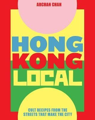 Hong Kong Local : ArChan Chan : 9781925811629