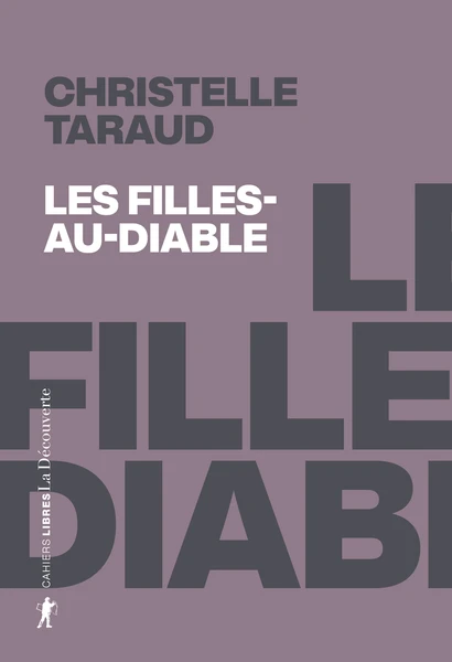 Les Filles-au-Diable - Christelle Taraud - Éditions La Découverte