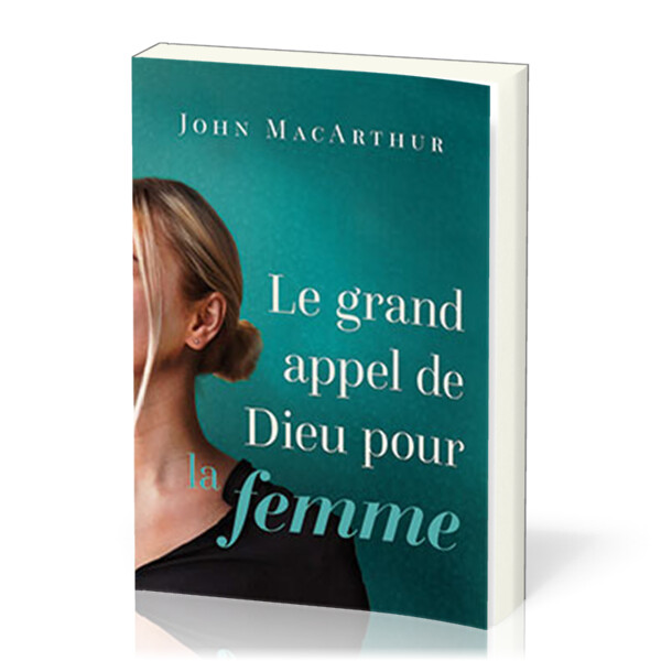 Grand appel de Dieu pour la femme (Le)