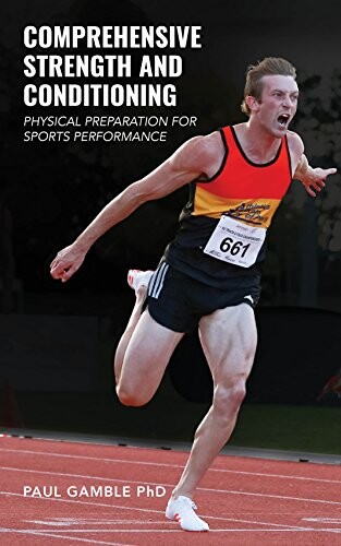 Comprehensive Strength and Conditioning: Physical Preparation for Sports Performance (English Edition)