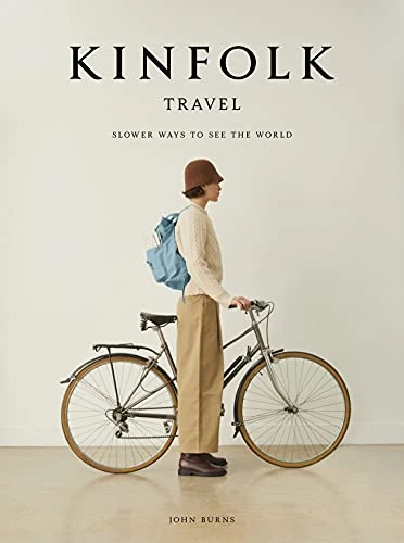 John Burns | Kinfolk Travel: Slower Ways to See the World