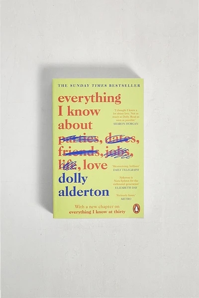 Everything I Know About Love Par Dolly Alderton