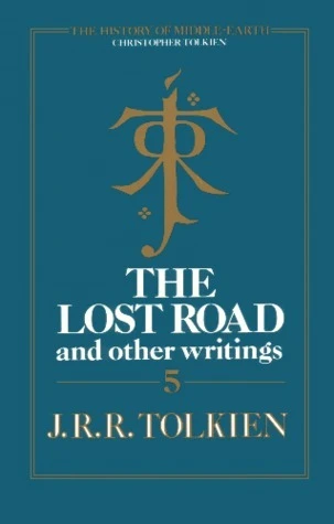 The Lost Road and Other Writings (The History of Middle-Earth, #5)