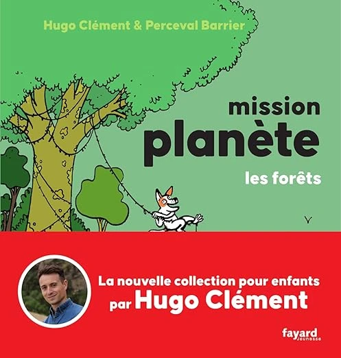 Mission Planète Vol.3 Les Forêts Relié – Illustré, 2 mai 2024