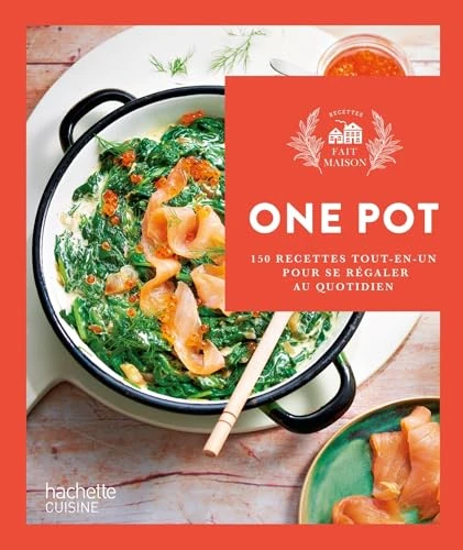 One pot: 150 recettes tout-en-un pour se régaler au quotidien