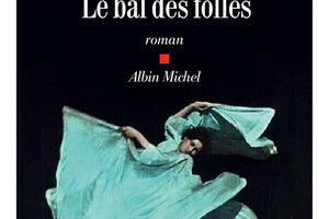 Le Bal des folles - Victoria Mas