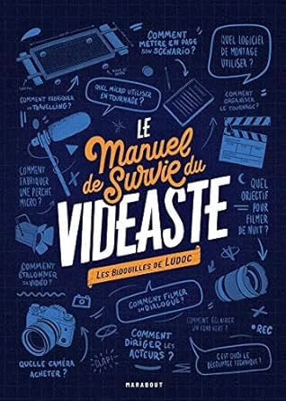 Le manuel de survie du vidéaste: Les bidouilles de Ludoc