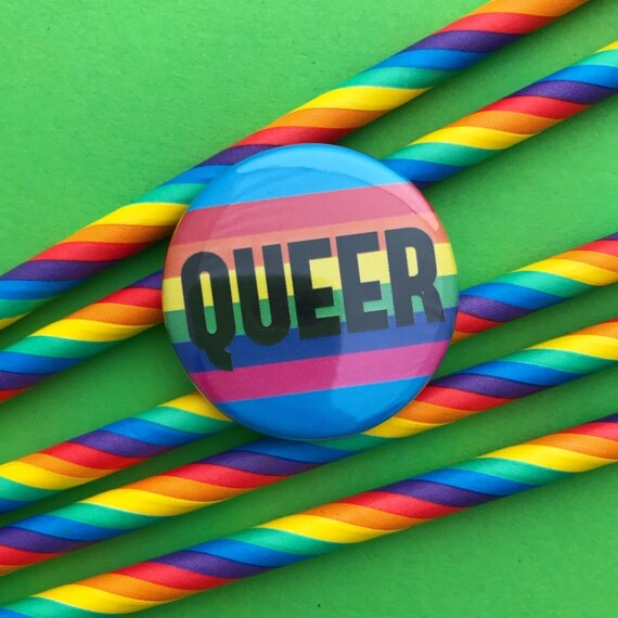 Queer Rainbow Button Badge - Rainbow Badge - LGBTQ Badge - Queer Button - Pride Badge