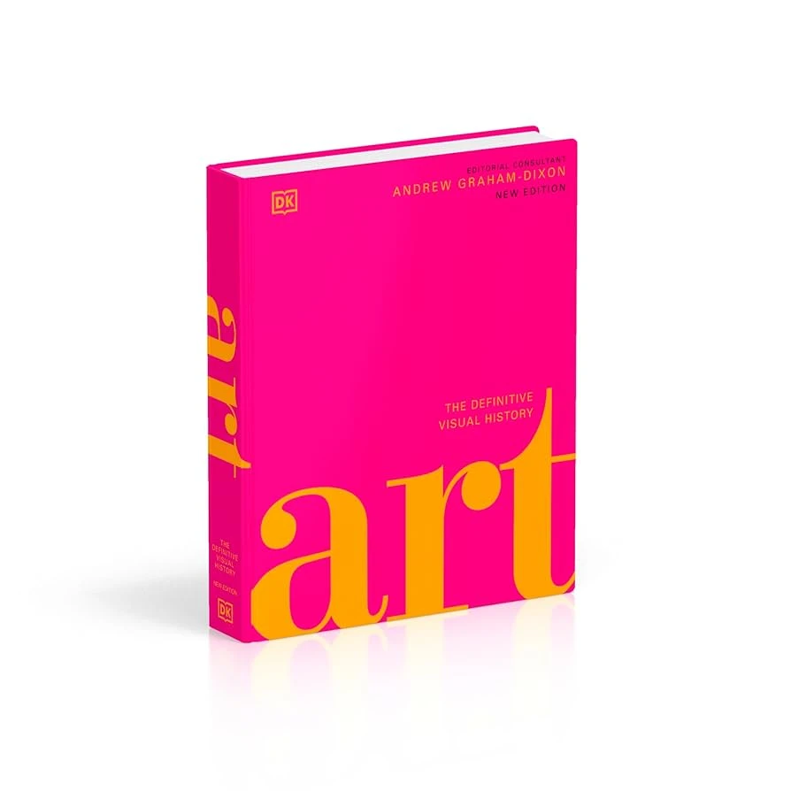 Andrew Graham Dixon & DK | Art: The Definitive Visual Guide (DK Definitive Cultural Histories)