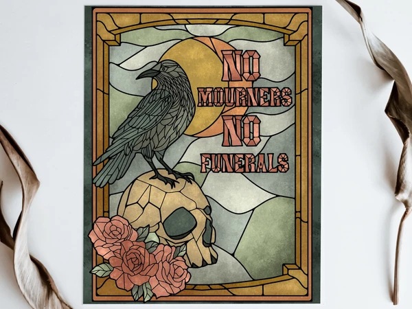 Six Of Crows No Mourners No Funerals Poster Ketterdam Crow Club Grishaverse Booktok Merch Book Merch Kaz Brekker Inej Ghafa Bookish Wall Art