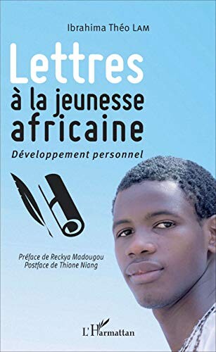 Lettres à la jeunesse africaine: Développement personnel
