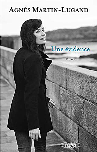 Une évidence par Agnès Martin-Lugand