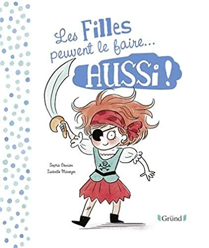 Les filles peuvent le faire aussi / Les garçons peuvent le faire aussi – Album jeunesse double-face - Egalité – À partir de 3 ans