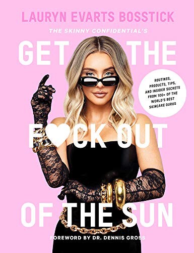 Lauryn Evarts Bosstick | Get the F*ck Out of the Sun