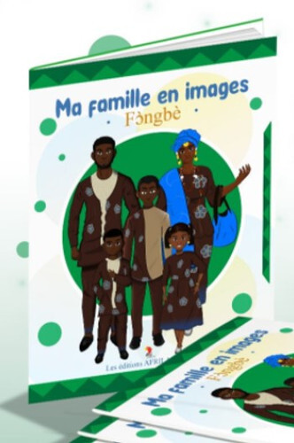 Ma famille en Images - FONGBE (disponible en 9 langues)