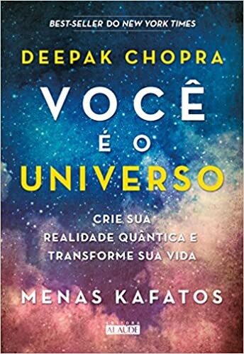 Você é o universo: Crie sua realidade quântica e transforme sua vida | Amazon.com.br