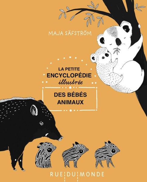La petite encyclopédie illustrée des bébés animaux: Amazon.fr: Säfström, Maja, Serres-Giardi, Laurana: Livres