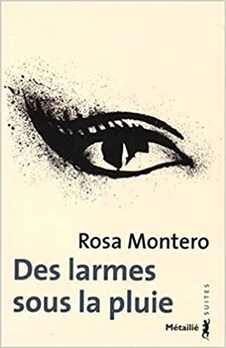  Des larmes sous la pluie - Montero, Rosa - Livres