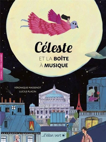 Céleste et la boîte a musique - Véronique Massenot, Lucile Placin - Elan Vert - Grand format - Librel.be