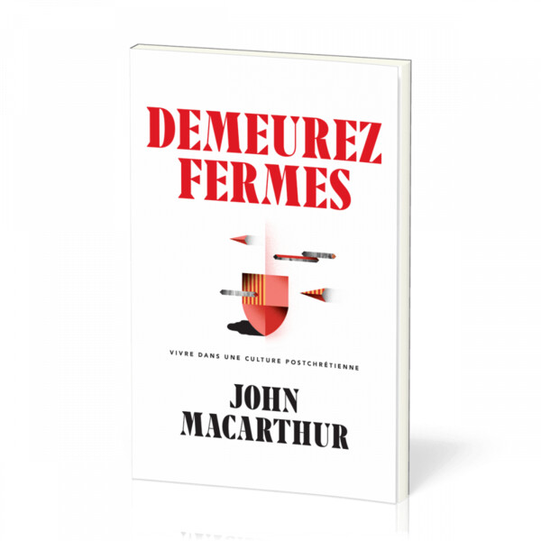 Demeurez fermes - Vivre dans une culture postchrétienne