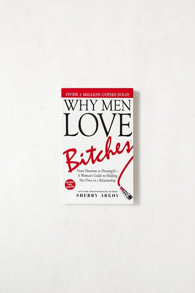 Pourquoi les hommes aiment les garces par Sherry Argov