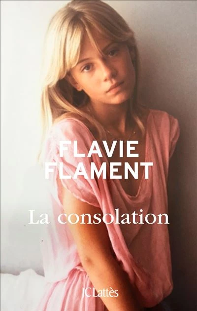 Flavie Flament | La consolation