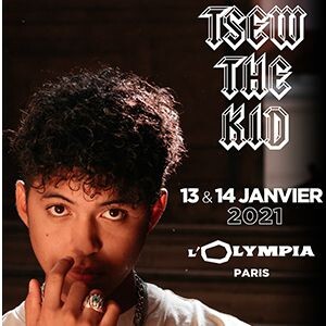 Concert Tsew The Kid à Paris @ L'olympia le 13 janvier 2021 - Billets & Places | See Tickets France