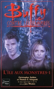 Buffy contre les vampires, tome 40 : L'île aux Monstres, partie 1 Christopher Golden et Thomas E. Sniegoski