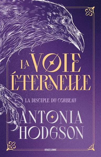 La Voie Eternelle - : La Voie Éternelle, T1 : La Disciple du Corbeau