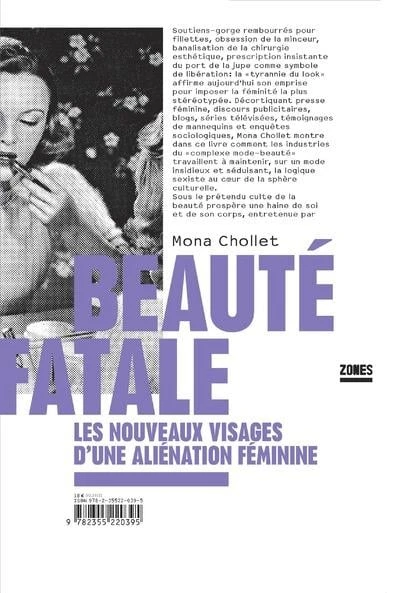 Beauté fatale - les nouveaux visages d'une aliénation féminine