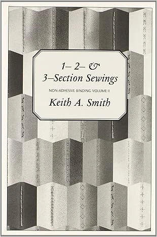 Non-Adhesive Binding, Vol. 2: 1- 2- & 3-Section Sewings Paperback – May 1, 1995