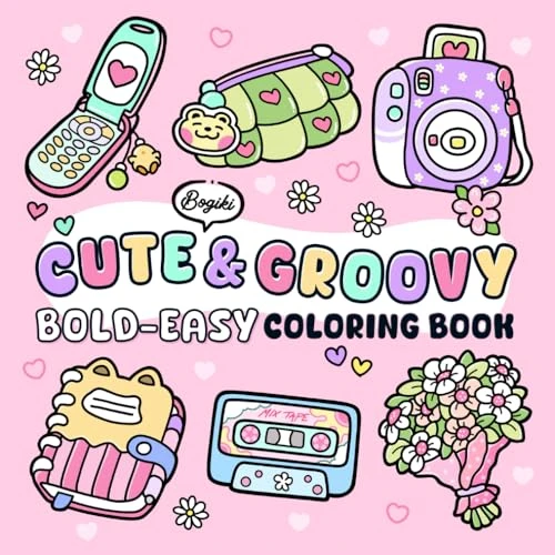 Cute &amp; Groovy: Relaxing Coloring Book for Adults, Big, Bold, and Easy Designs Featuring Lovely Themes