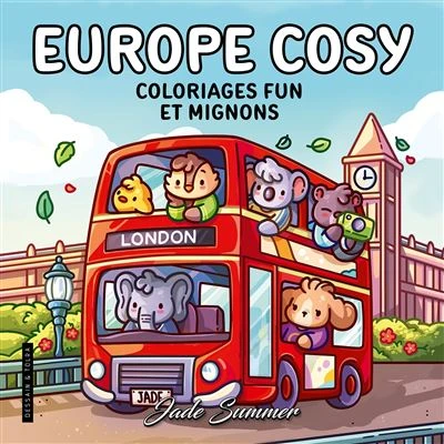 Europe Cosy - Jade Summer - Coloriages fun et mignons pour adultes pour se détendre - Cosy colo