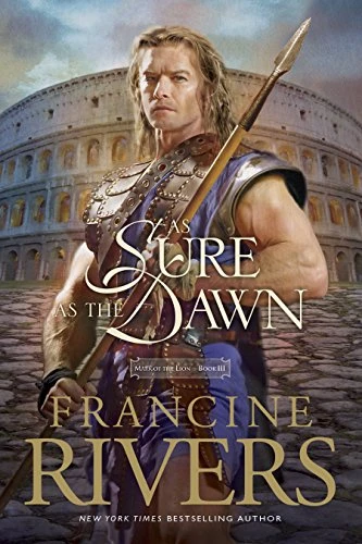 Francine Rivers | As Sure As the Dawn: Mark of the Lion Series Book 3