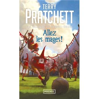 Les Annales du Disque-monde - Tome 33 : Les annales du disque-monde - tome 33 Allez les mages !
