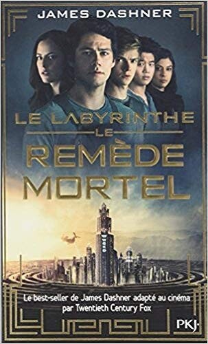 Le labyrinthe - Tome 3 : Le Remède mortel (3)