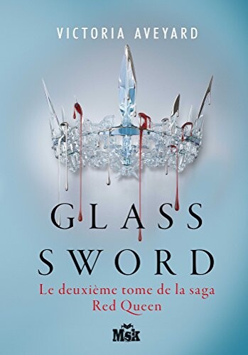 Glass Sword : Red Queen - Tome 2