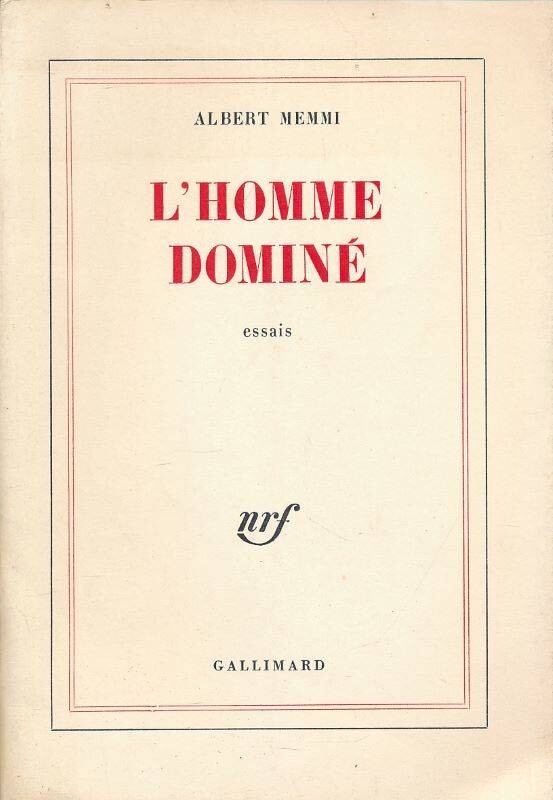 L'homme dominé - MEMMI Albert - Gallimard
