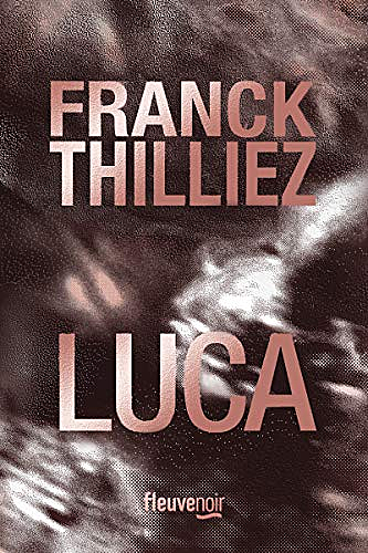 Luca - Franck THILLIEZ