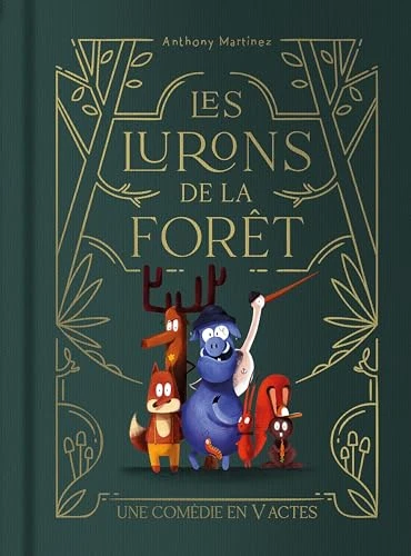 Les lurons de la forêt: Une comédie en V actes