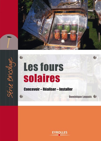 Les fours solaires. concevoir - realiser - installer - Dominique... - Librairie Eyrolles