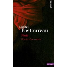 Noir - Histoire d'une couleur