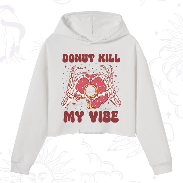 Purplehecate Donut Kill My Vibe Crop Hoodie