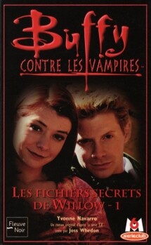 Buffy contre les vampires, tome 31 : Les Fichiers Secrets de Willow, partie 1 Yvonne Navarro