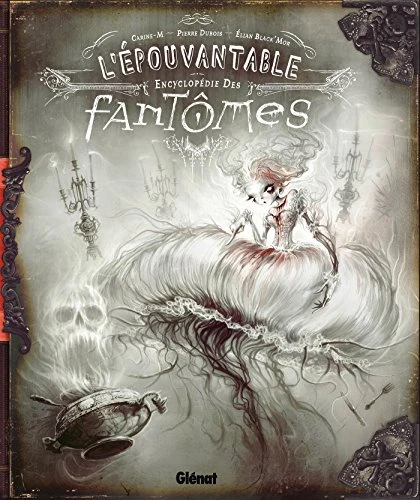 L'épouvantable encyclopédie des fantomes