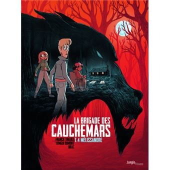La Brigade Des Cauchemars - Tome 4 :  Mélissandre
