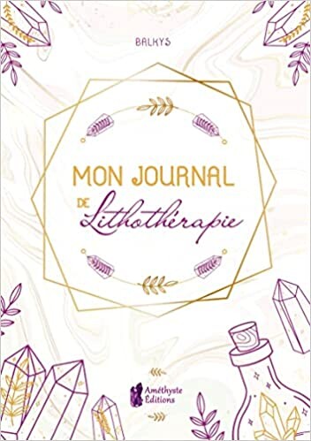 Amazon.fr - Mon journal de lithothérapie - Balkys - Livres