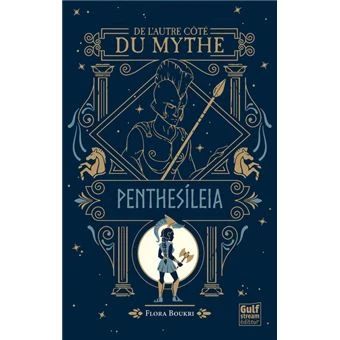 De l'autre côté du mythe - Tome 2 : De l'autre côté du mythe - tome 2 Penthesileia