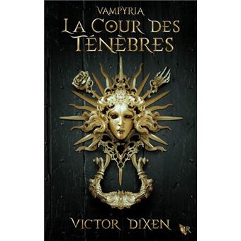 Vampyria -  : Vampyria - Livre 1 La Cour des Ténèbres