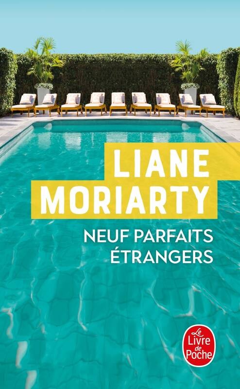 Neuf Parfaits étrangers - Liane Moriarty - Le Livre de poche